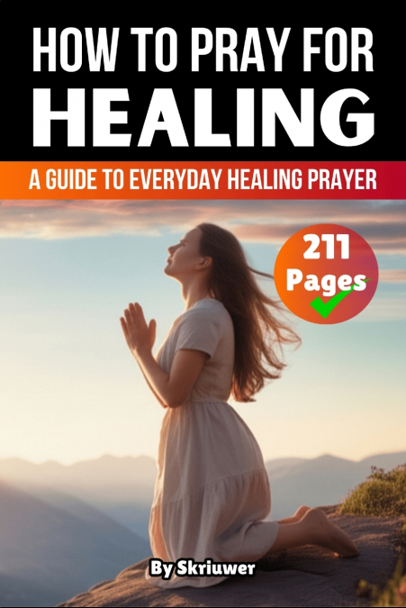 How to Pray for Healing