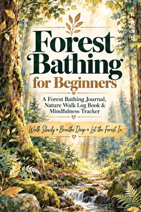 Forest Bathing for Beginners