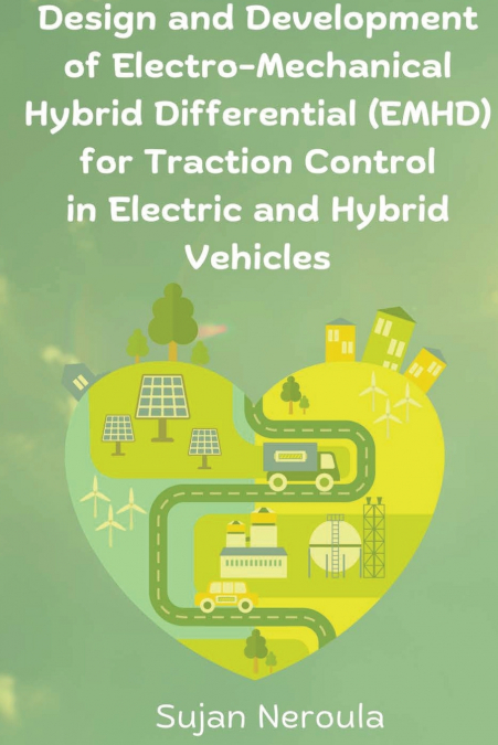 Design and Development of Electro-Mechanical hybrid Differential for Traction Control in Electric and hybrid Vehicles