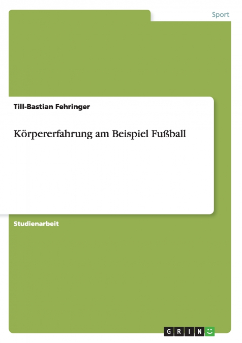 Körpererfahrung am Beispiel Fußball