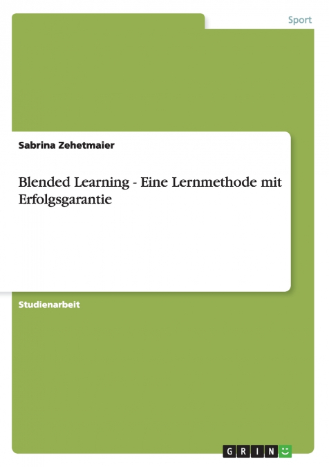 Blended Learning - Eine Lernmethode mit Erfolgsgarantie