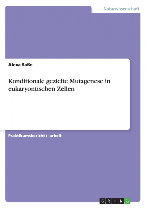 Konditionale gezielte Mutagenese in eukaryontischen Zellen