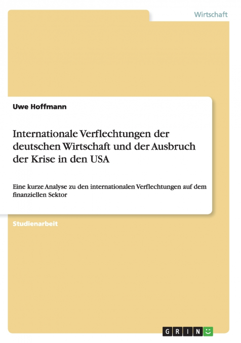 Internationale Verflechtungen der deutschen Wirtschaft und der Ausbruch der Krise in den USA