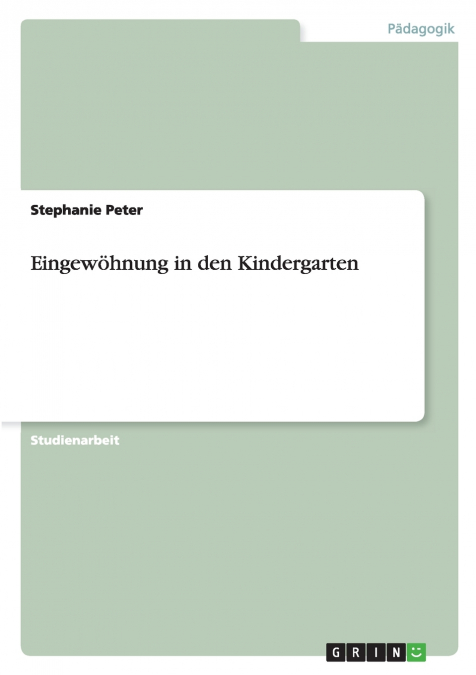 Eingewöhnung in den Kindergarten