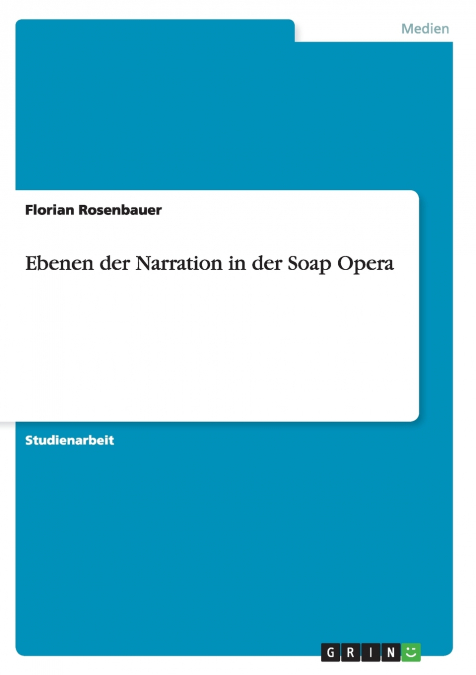 Ebenen der Narration in der Soap Opera
