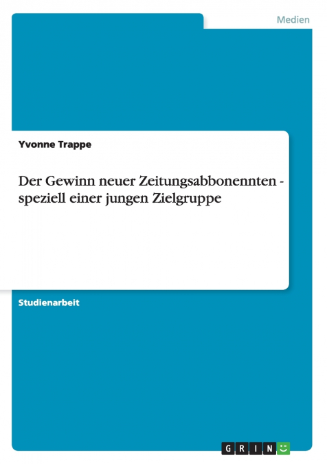 Der Gewinn neuer Zeitungsabbonennten - speziell einer jungen Zielgruppe