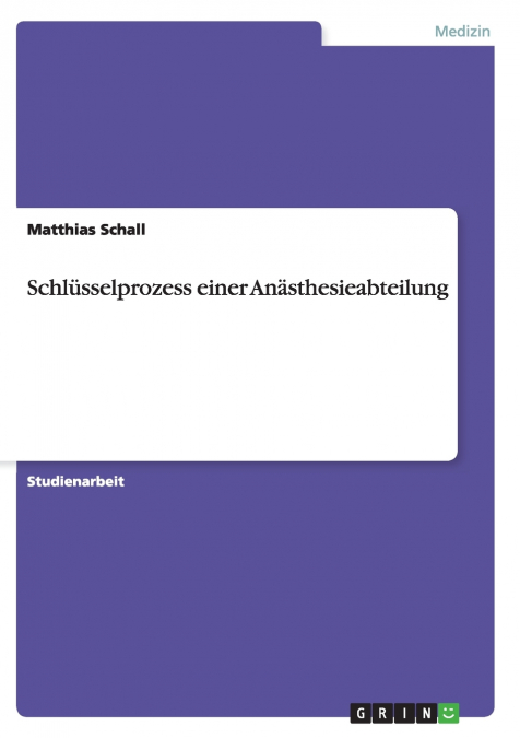 Schlüsselprozess einer Anästhesieabteilung