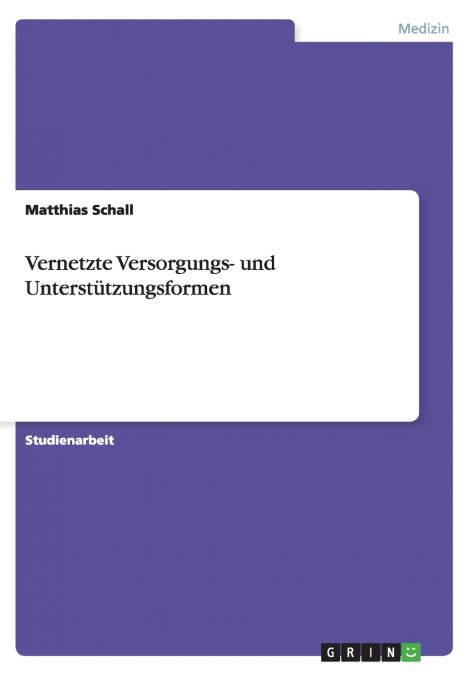 Vernetzte Versorgungs- und Unterstützungsformen
