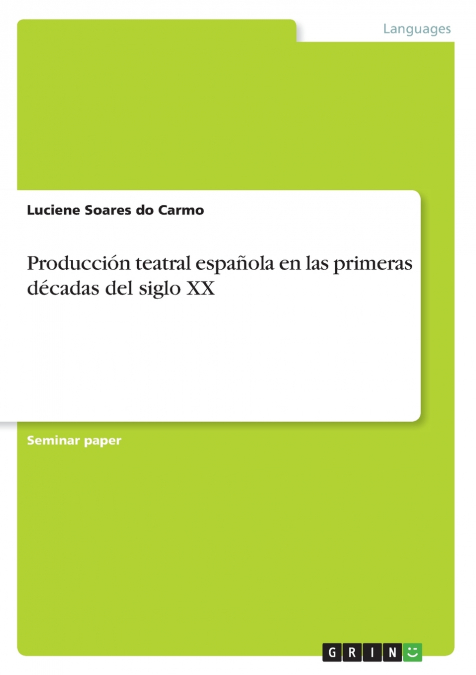 Producción teatral española en las primeras décadas del siglo XX