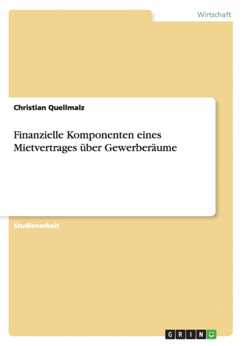 Finanzielle Komponenten eines Mietvertrages über Gewerberäume