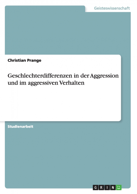 Geschlechterdifferenzen in der Aggression und im aggressiven Verhalten