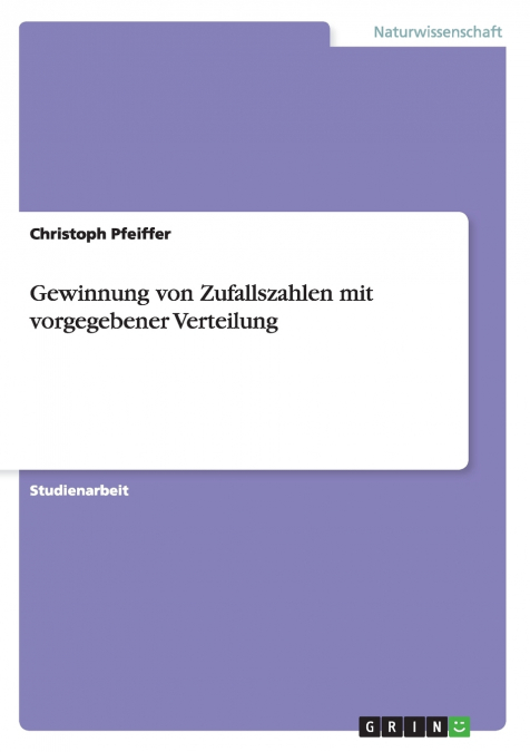 Gewinnung von Zufallszahlen mit vorgegebener Verteilung