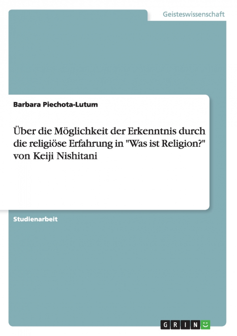 Über die Möglichkeit der Erkenntnis durch die religiöse Erfahrung in 'Was ist Religion?' von Keiji Nishitani