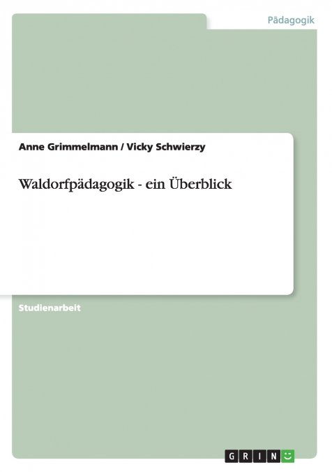 Waldorfpädagogik - ein Überblick