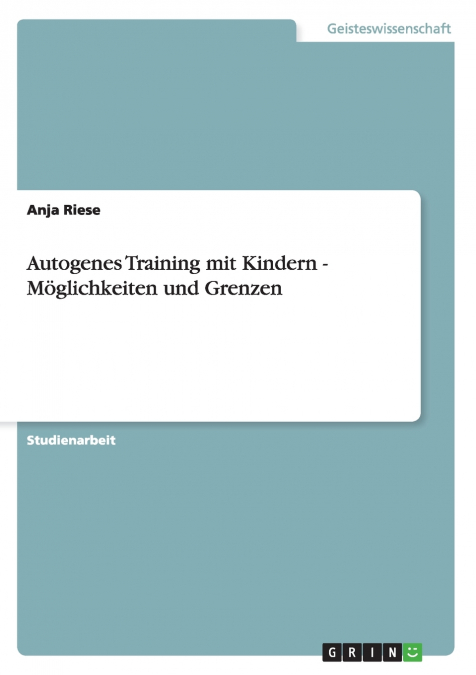 Autogenes Training mit Kindern - Möglichkeiten und Grenzen