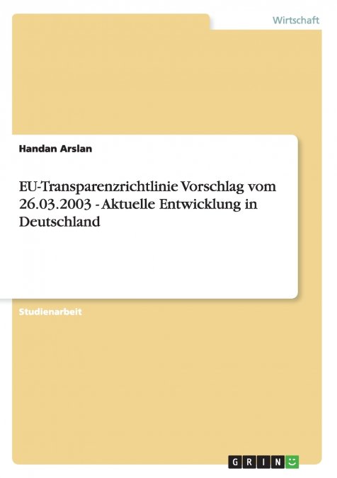 EU-Transparenzrichtlinie Vorschlag vom 26.03.2003 - Aktuelle Entwicklung in Deutschland