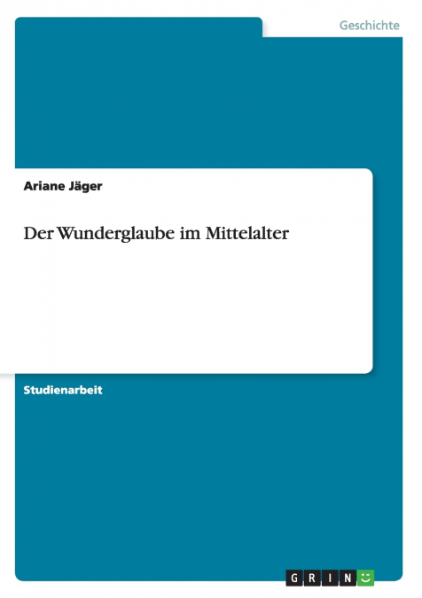 Der Wunderglaube im Mittelalter