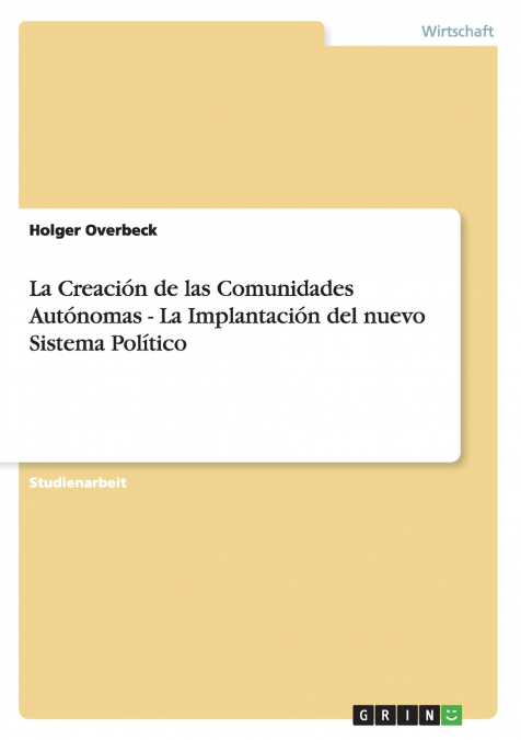 La Creación de las Comunidades Autónomas - La Implantación del nuevo Sistema Político