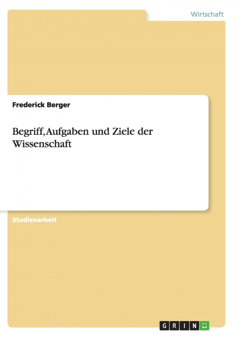 Begriff, Aufgaben und Ziele der Wissenschaft