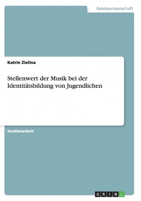 Stellenwert der Musik bei der Identitätsbildung von Jugendlichen