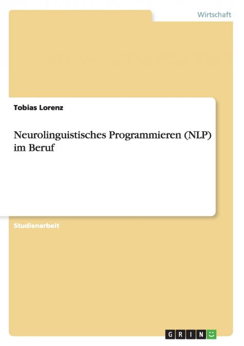 Neurolinguistisches Programmieren (NLP) im Beruf