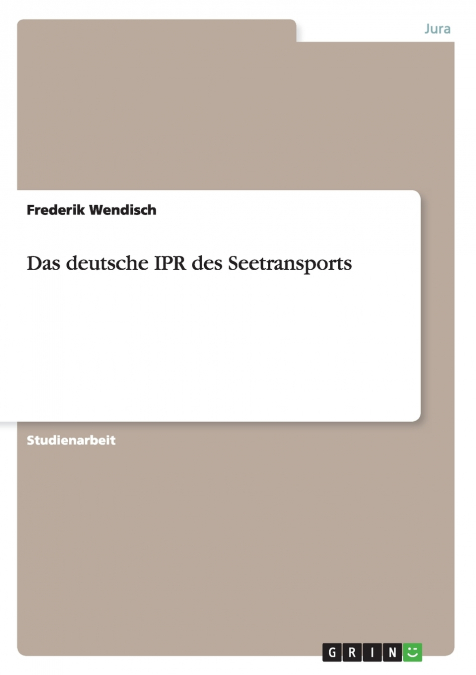 Das deutsche IPR des Seetransports