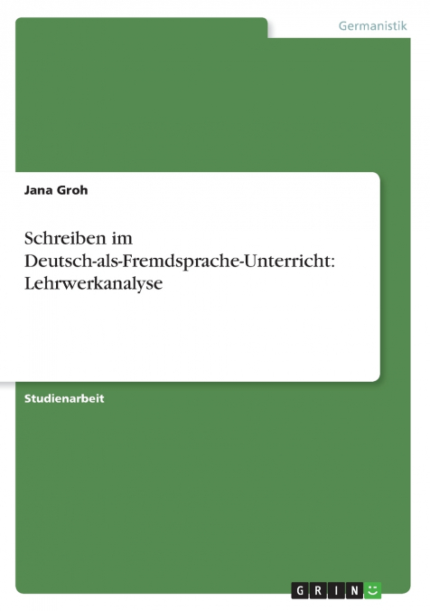 Schreiben im Deutsch-als-Fremdsprache-Unterricht