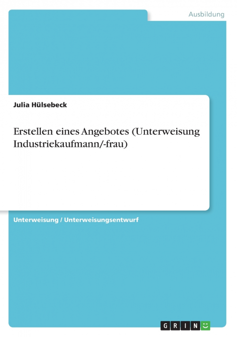 Erstellen eines Angebotes (Unterweisung Industriekaufmann/-frau)