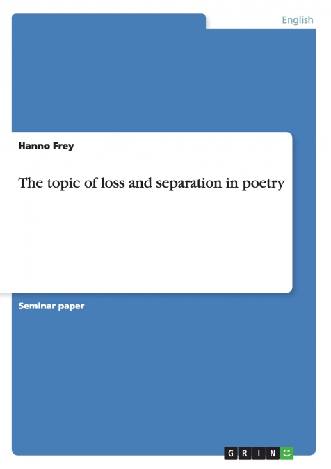 The topic of loss and separation in poetry