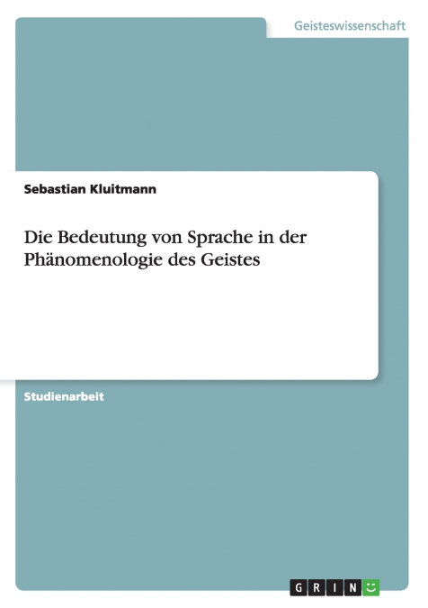Die Bedeutung von Sprache in der Phänomenologie des Geistes
