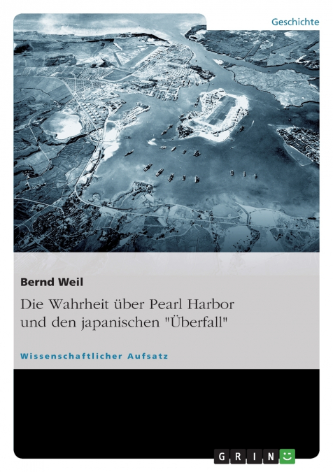 Die Wahrheit über Pearl Harbor und den japanischen 'Überfall'