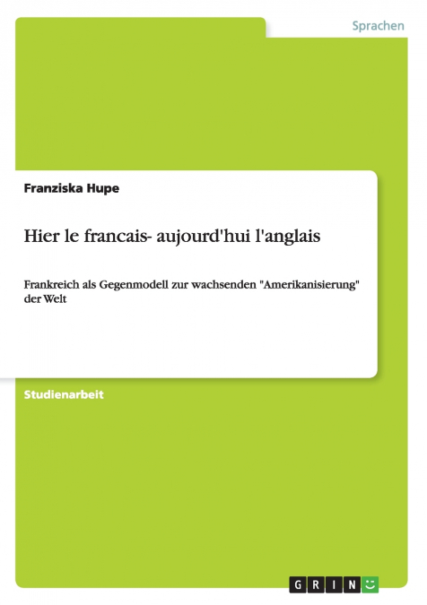 Hier le francais- aujourd’hui l’anglais