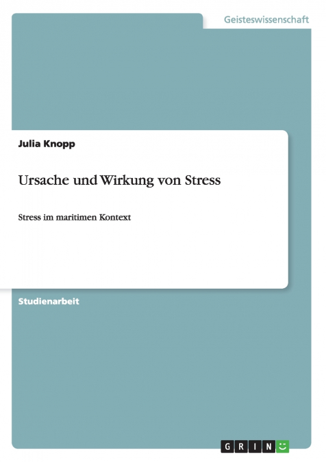 Ursache und Wirkung von Stress