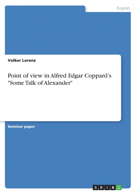 Point of view in Alfred Edgar Coppard’s 'Some Talk of Alexander'