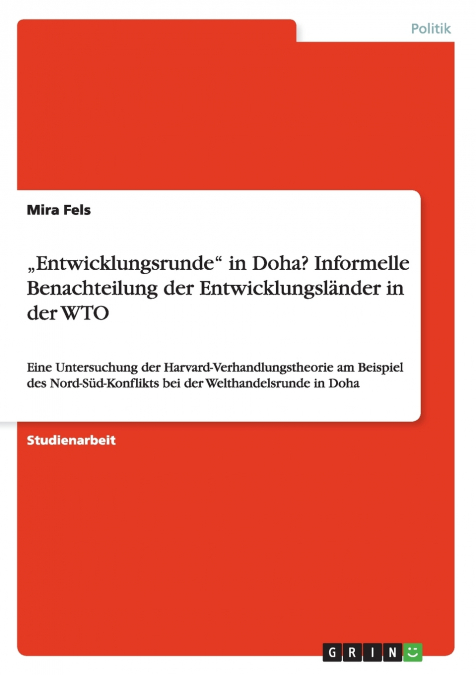 „Entwicklungsrunde' in Doha? Informelle Benachteilung der Entwicklungsländer in der WTO