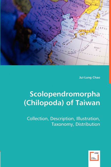 Scolopendromorpha (Chilopoda) of Taiwan