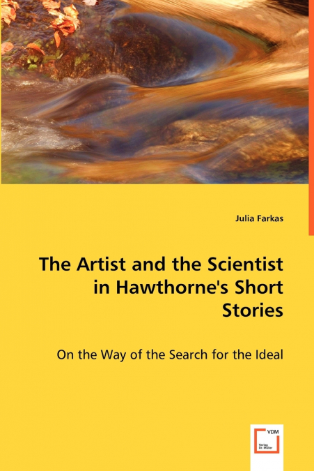 The Artist and the Scientist in Hawthorne’s Short Stories