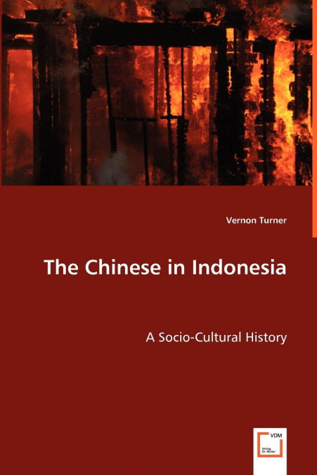 The Chinese in Indonesia - A Socio-Cultural History