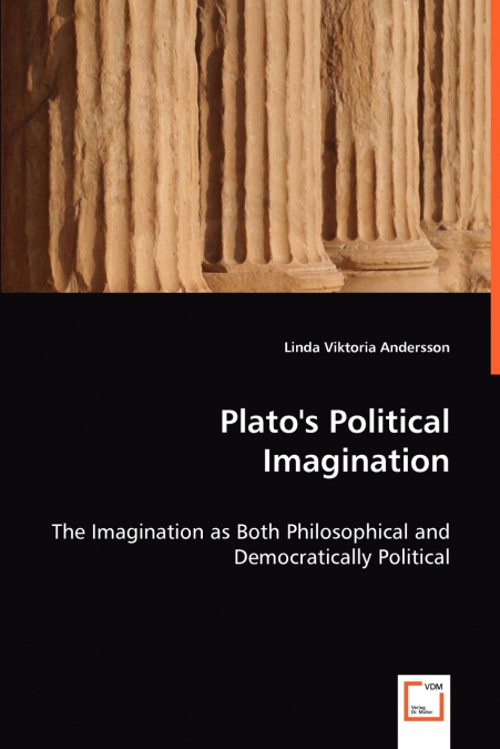 Plato’s Political Imagination