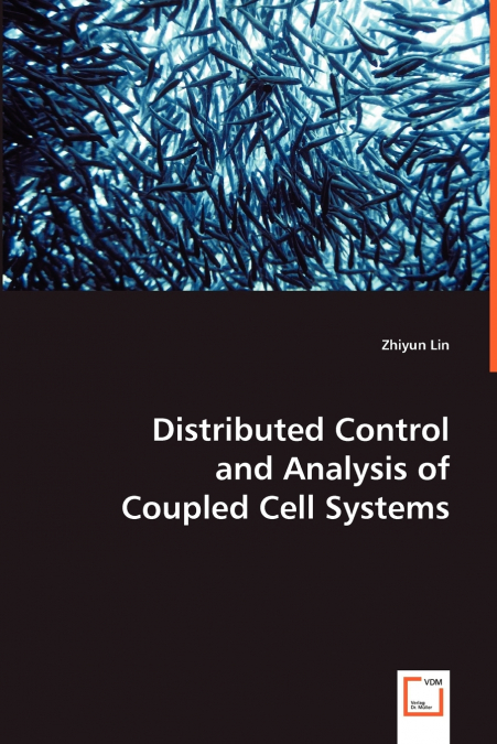 Distributed Control and Analysis of Coupled Cell Systems