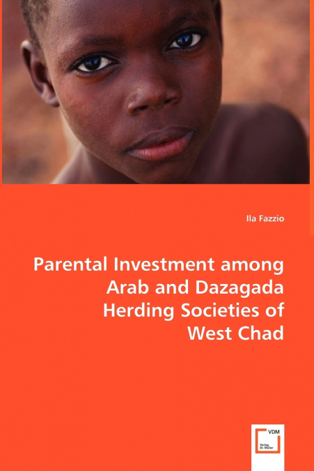 Parental Investment among Arab and Dazagada Herding Societies of West Chad