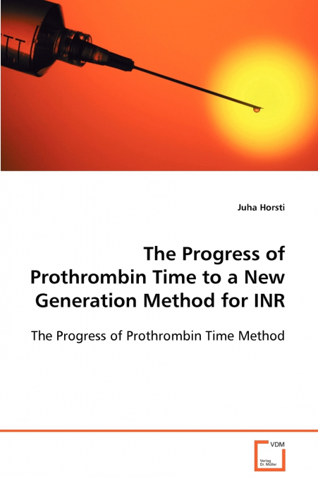 The Progress of Prothrombin Time to a New Generation Method for INR