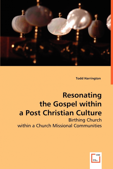 Resonating the Gospel within a Post Christian Culture