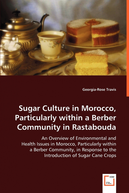 Sugar Culture in Morocco, Particularly within a Berber Community in Rastabouda