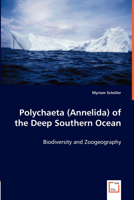Polychaeta (Annelida) of the Deep Southern Ocean