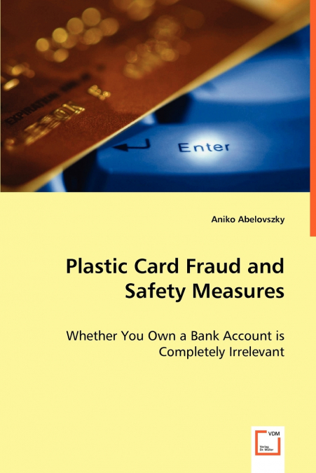 Plastic Card Fraud and Safety Measures