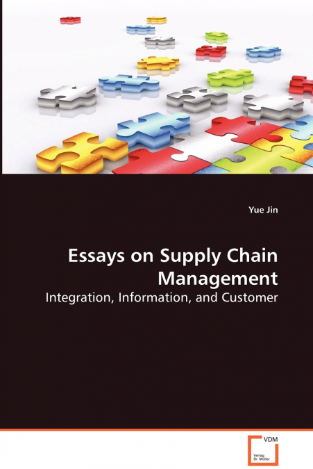Essays on Supply Chain Management - Integration, Information, and Customer