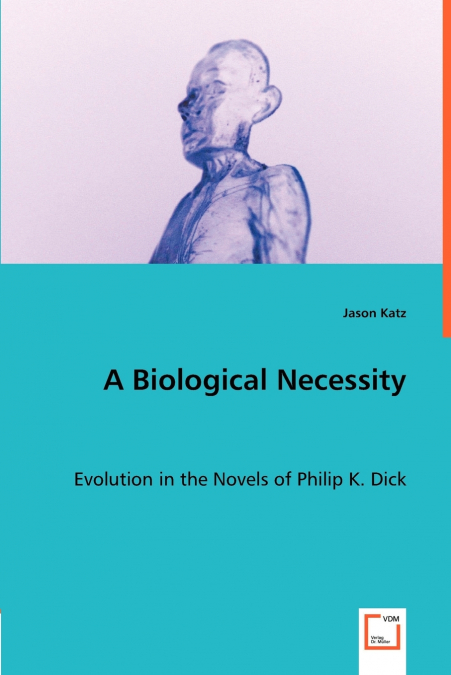 A Biological Necessity