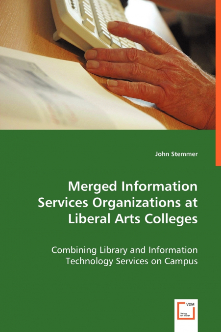 Merged Information Services Organizations at Liberal Arts Colleges