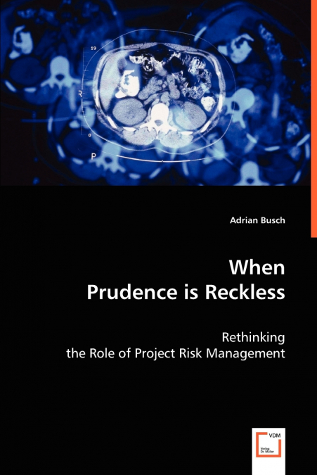 When Prudence Is Reckless